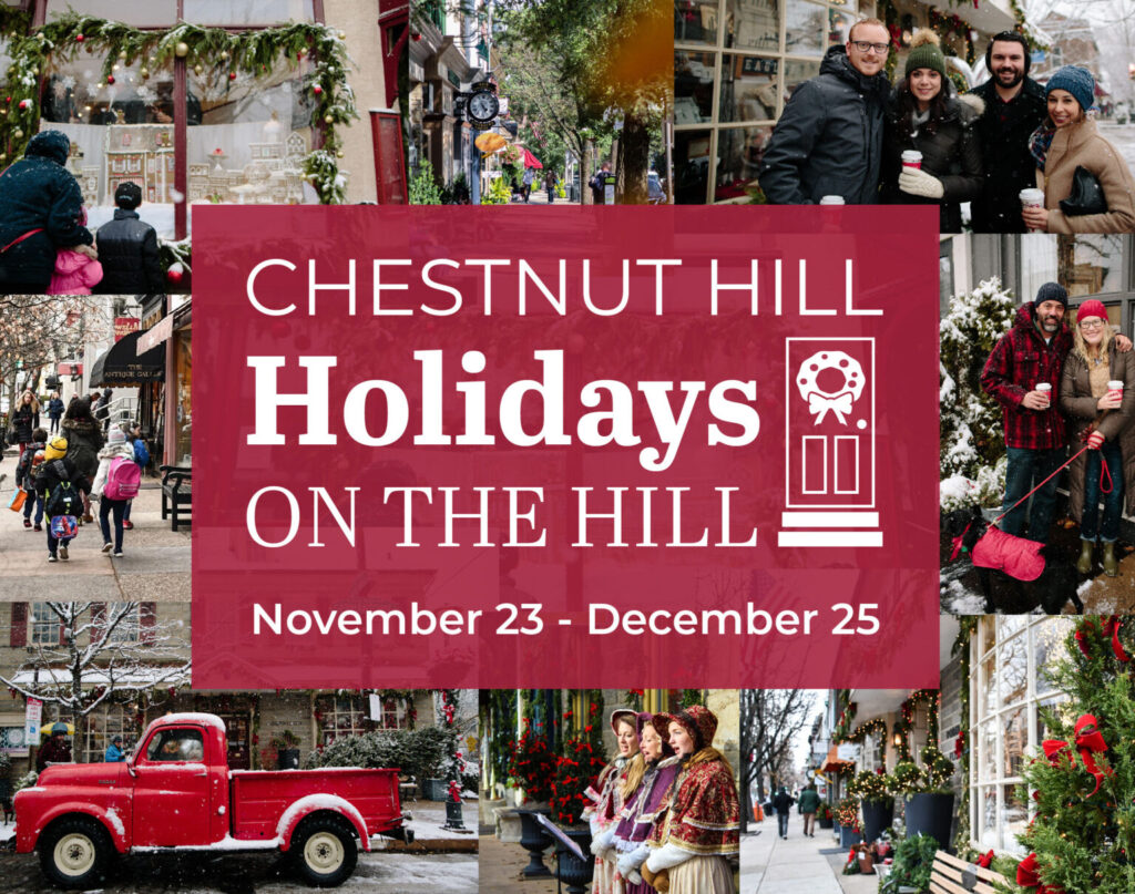 Chesnut Hill's Holiday on the Hill flyer featuring Christmas vignettes like a truck, caroling, families and holiday decorations like wreaths, garlands and more. White text over a red color block spells out Chestnut Hill Holidays on the Hill and in smaller letters below November 23-December 25. 